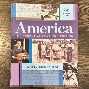 America the Essential Learning Edition 3E Volume 2 By David Emory Shi